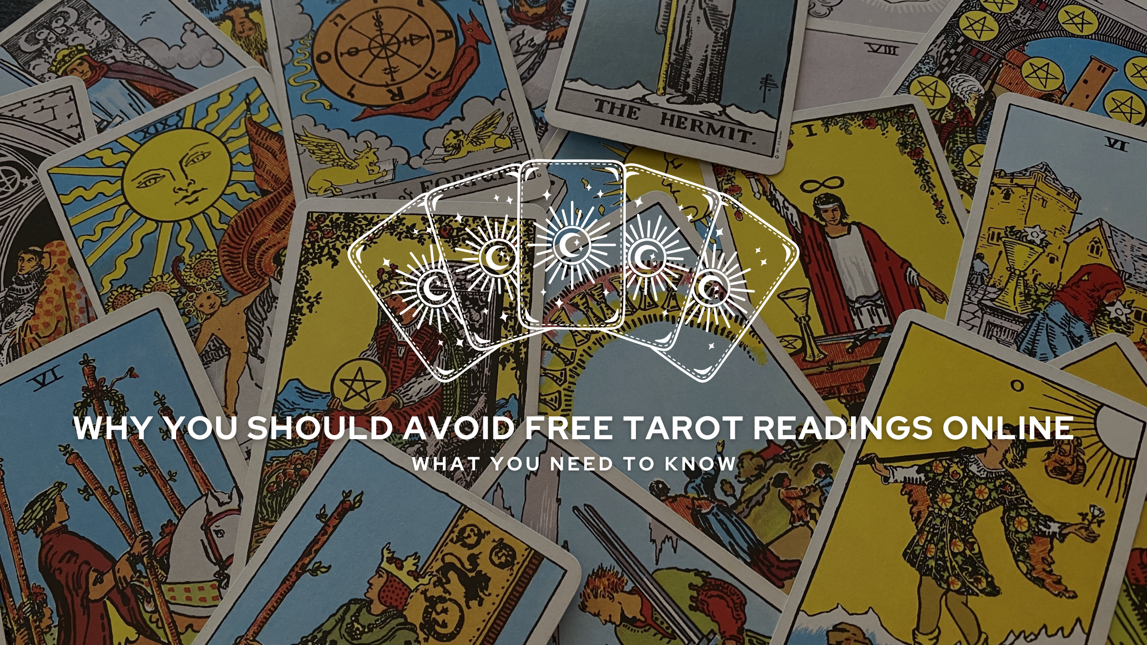 Why You Should Avoid Free Tarot Readings Online - What You Need to Know