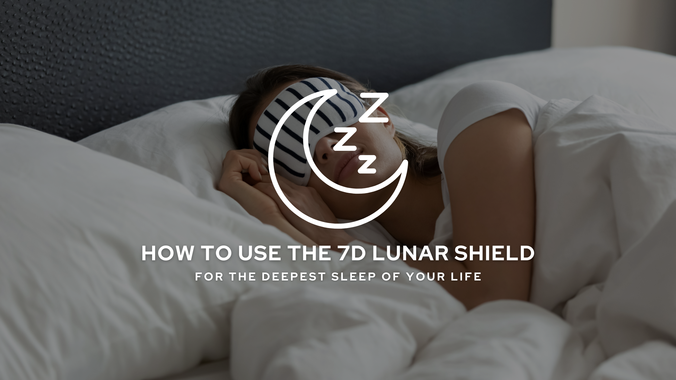 How to Use the 7D Lunar Shield for the Deepest Sleep of Your Life