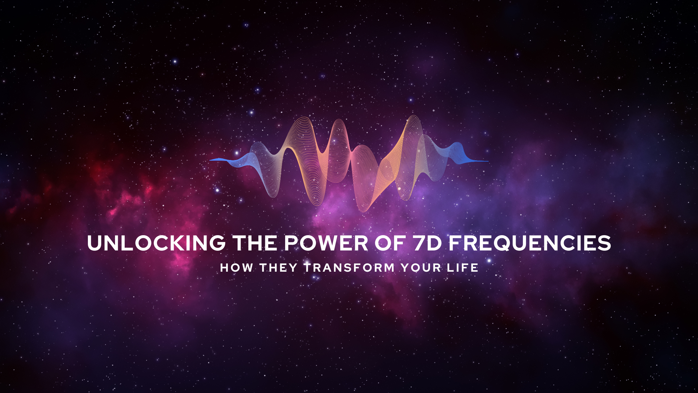 Transform Your Life with 7D Frequencies!